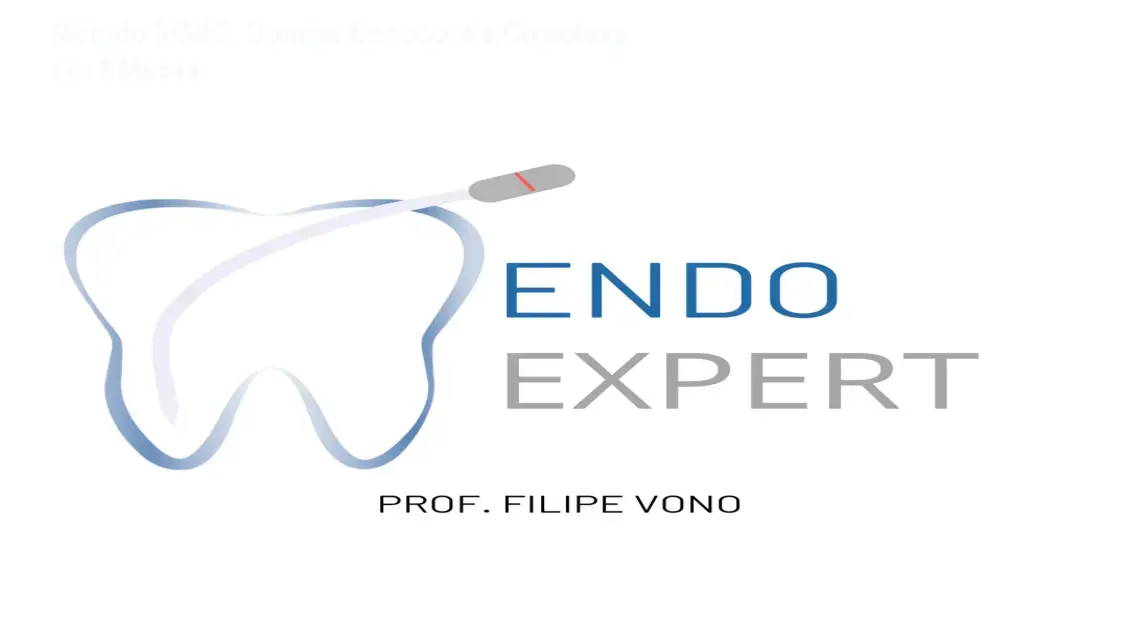 Método VONO: Domine Endodontia Complexa em 6 Meses