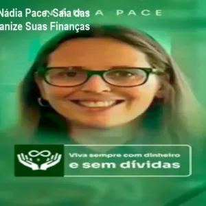 Metodologia Nádia Pace: Saia das Dívidas e Organize Suas Finanças