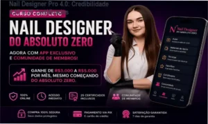 Nail Designer Pro 4.0 – custo-benefício, investimento de R$ 87,90 com alta credibilidade