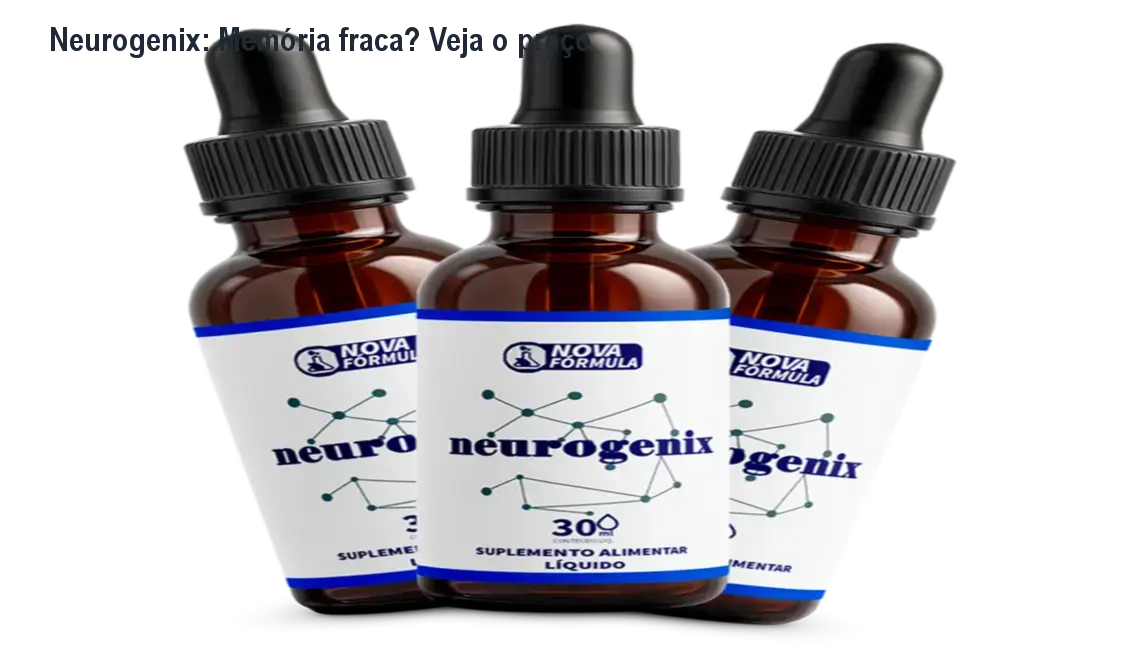 Neurogenix: Memória fraca? Veja o preço