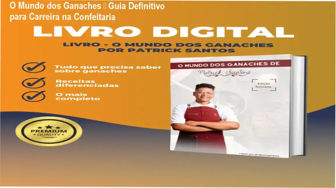 O Mundo dos Ganaches de Patrick Santos – aplicação prática na carreira de confeiteiro