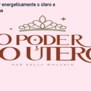 Como limpar energeticamente o útero e curar traumas