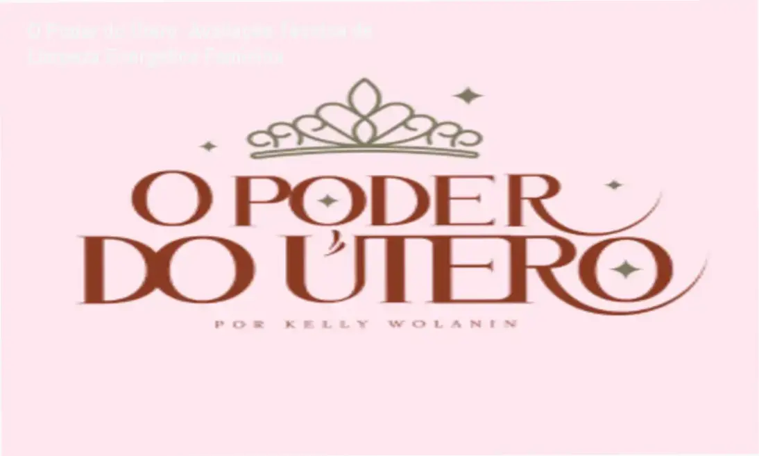 Imagem da capa do curso O Poder do Útero mostrando energia feminina