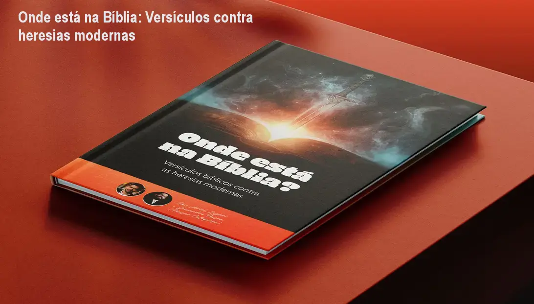 Onde está na Bíblia: Versículos contra heresias modernas