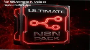 Pack N8N Automações IA reputação, fraude, segurança
