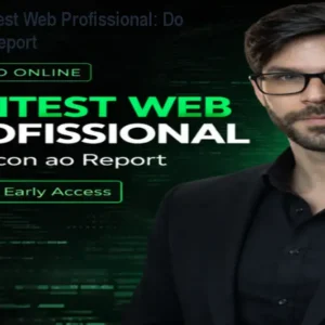 Curso Pentest Web Profissional: Do Recon ao Report