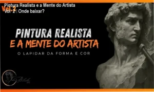 Capa do curso Pintura Realista e a Mente do Artista Volume 2 indicando download oficial