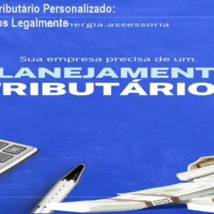 Planejamento Tributário Personalizado: Reduza Impostos Legalmente