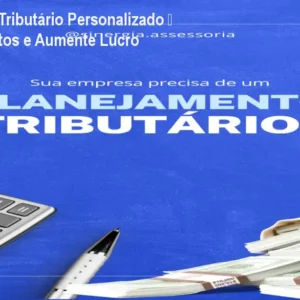 Planejamento Tributário Personalizado – Reduza Impostos e Aumente Lucro