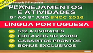 Banco de planejamentos e atividades editáveis de Português para 6º a 9º ano, alinhado à BNCC 2026, pronto para uso imediato pelos professores