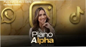 Plano Alpha de Maria Emília Barbosa – carreira e aplicação prática no mercado digital