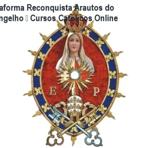 Plataforma Reconquista Arautos do Evangelho – Cursos Católicos Online