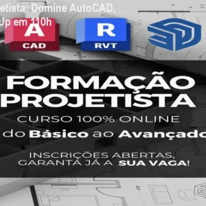 Formação Projetista: Domine AutoCAD, Revit e SketchUp em 110h