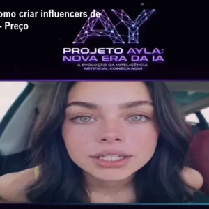Método AYLA: Como criar influencers de IA sem aparecer - Preço