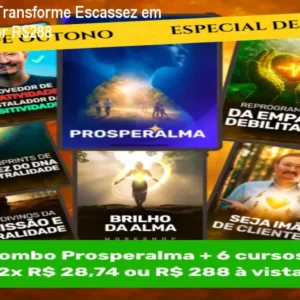 Prosperalma: Transforme Escassez em Abundância por R$288