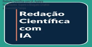 Imagem do curso Redação Científica com IA mostrando Rodrigo Barcellos Hoff e exemplos de escrita acadêmica otimizada