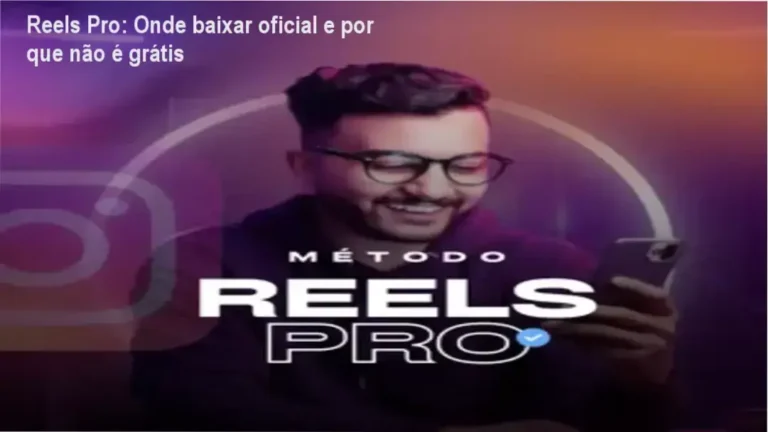 Reels Pro: Onde baixar oficial e por que não é grátis