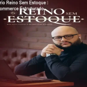 Método Império Reino Sem Estoque – Curso de E‑commerce Estruturado