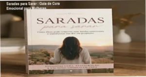 Saradas para Sarar – estudo devocional para mulheres que buscam cura emocional via fé
