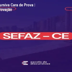 SEFAZ CE Discursiva Cara de Prova – Garantia de Aprovação