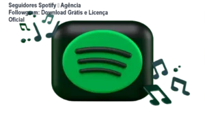 Seguidores Spotify – Agência Followgram download gratuito ou licença oficial
