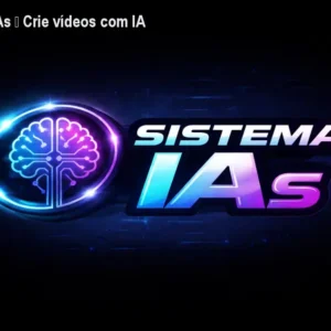 Curso Sistema IAs – Crie vídeos com IA do zero