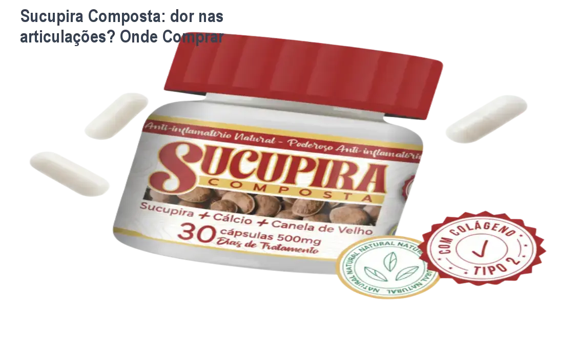 Sucupira Composta: dor nas articulações? Onde Comprar
