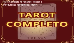 Capa do curso Tarot Completo – 78 Arcanos Revelados mostrando baralho e destaque para superar a insegurança nas leituras