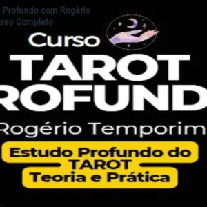 Aprenda Tarot Profundo com Rogério Temporim – Curso Completo