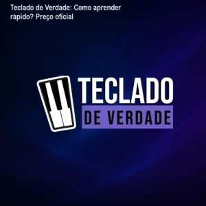 Teclado de Verdade: Como aprender rápido? Preço oficial