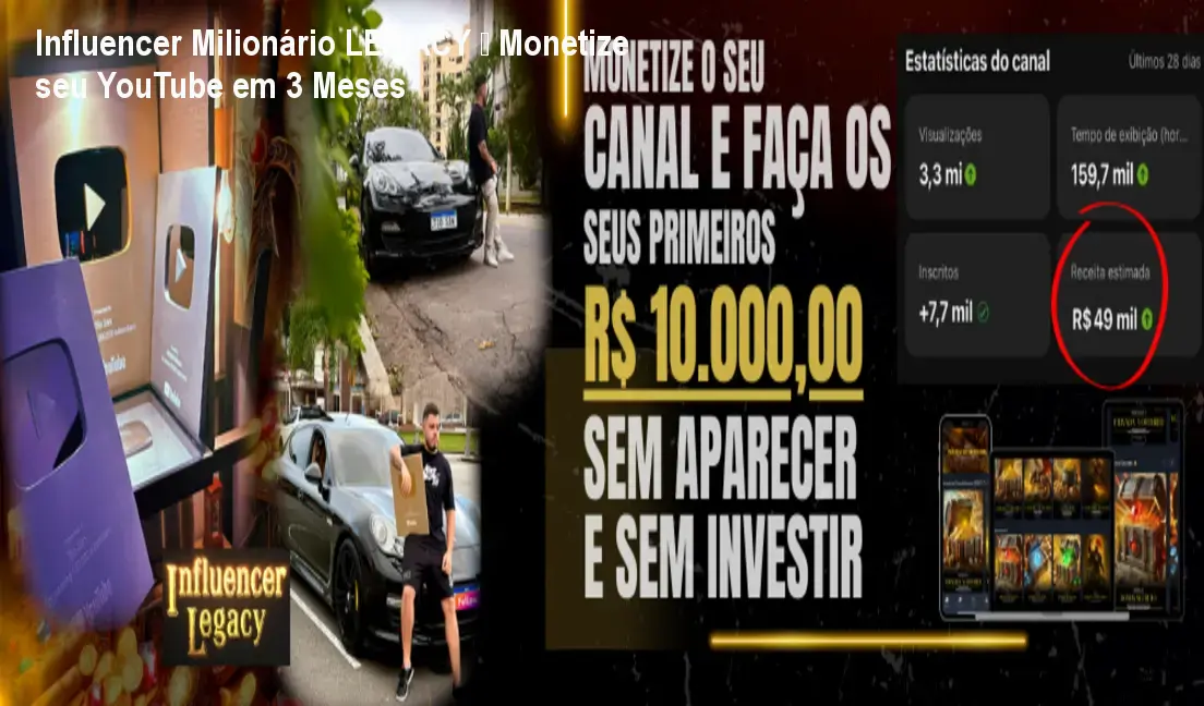 Influencer Milionário LEGACY – Monetize seu YouTube em 3 Meses