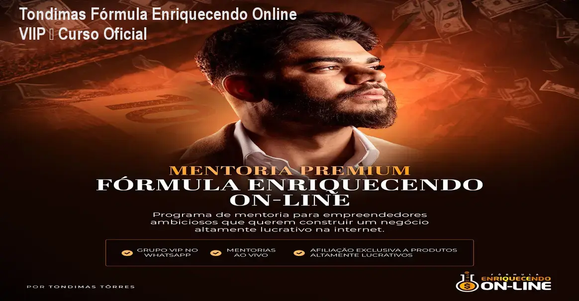 Tondimas Fórmula Enriquecendo Online VIIP – Curso Oficial