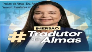 Imersão Tradutor de Almas da Dra. Andréa Vermont para quem busca libertar traumas e encontrar propósito