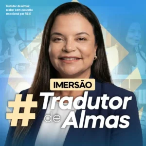 Dra. Andréa Vermont apresentando o curso Tradutor de Almas + Ebook, focado em liberar traumas e reduzir ansiedade