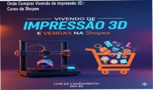 Vivendo de impressão 3D – Fabrício Teixeira | cupom desconto exclusivo