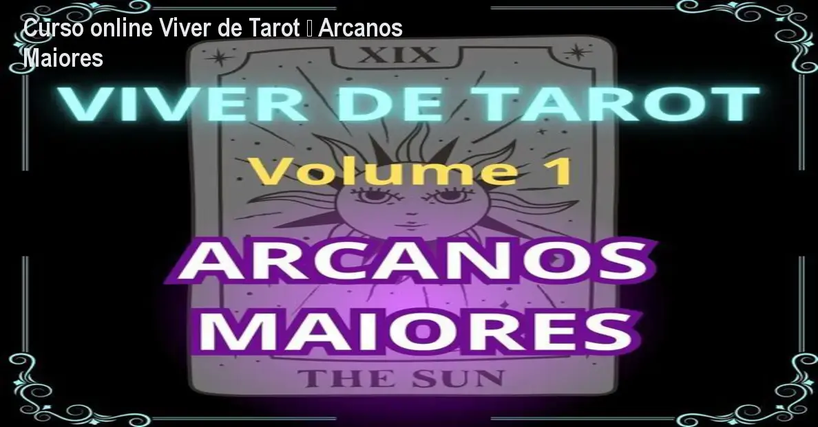 Curso online Viver de Tarot – Arcanos Maiores
