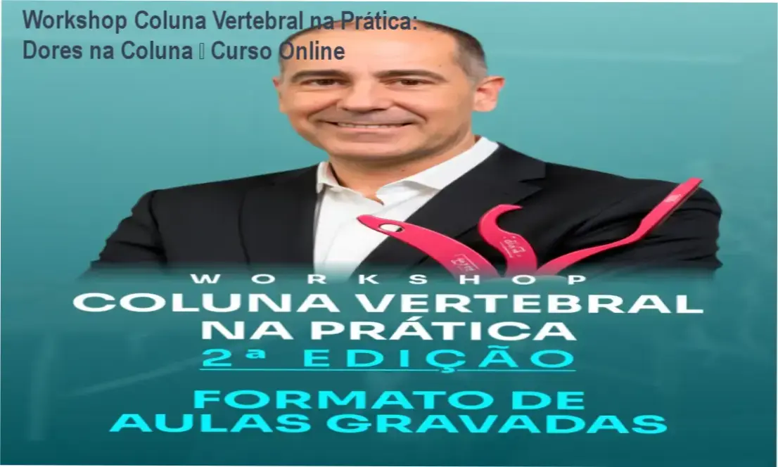 Imagem do Workshop Coluna Vertebral na Prática mostrando coluna humana e conceito de alívio da dor