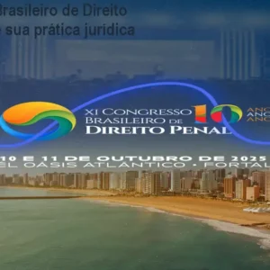 XI Congresso Brasileiro de Direito Penal – Atualize sua prática jurídica