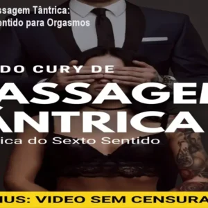 Método Cury de Massagem Tântrica: Técnica do Sexto Sentido para Orgasmos Intensos [+18]