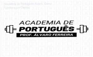 Academia do Português Álvaro Ferreira bastidores e funcionamento interno da plataforma