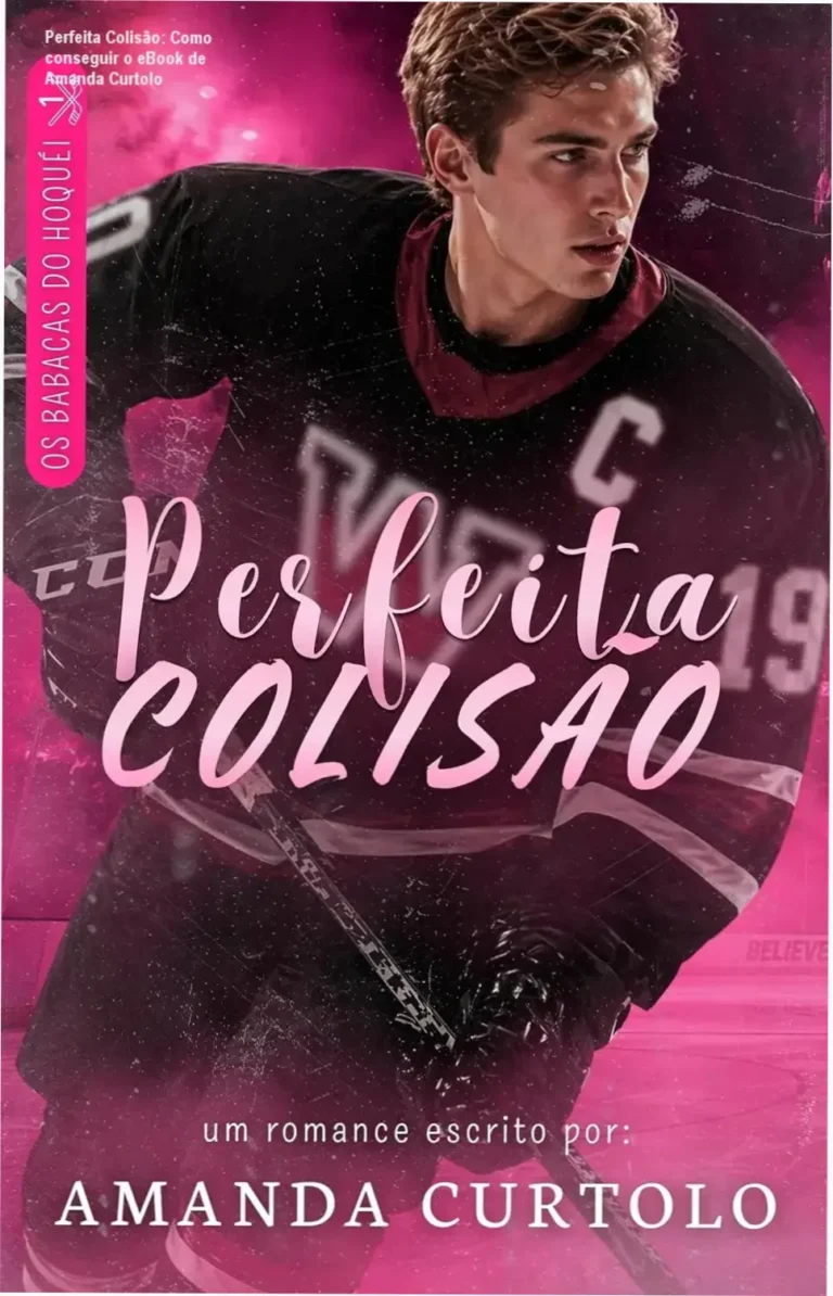 Perfeita Colisão: Como conseguir o eBook de Amanda Curtolo