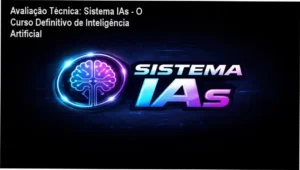 Guia explicativo sobre o produto digital Sistema IAs - O Curso Definitivo de Inteligência Artificial