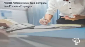 Auxiliar Administrativo: Por dentro do curso com bônus exclusivos