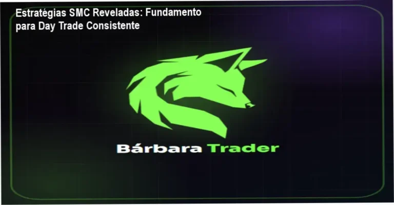 Estratégias SMC Reveladas: Fundamento para Day Trade Consistente