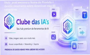 Interface do Clube das IA's com destaque para ferramentas de chat, imagem e vídeo em um único hub.