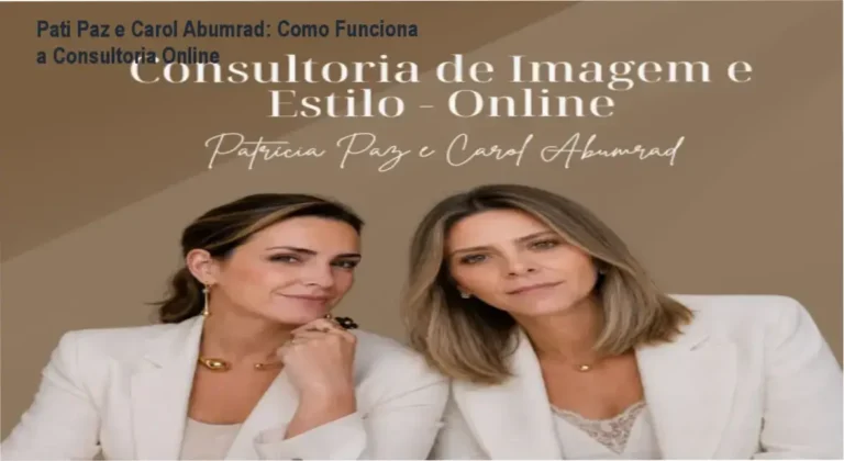 Pati Paz e Carol Abumrad: Como Funciona a Consultoria Online