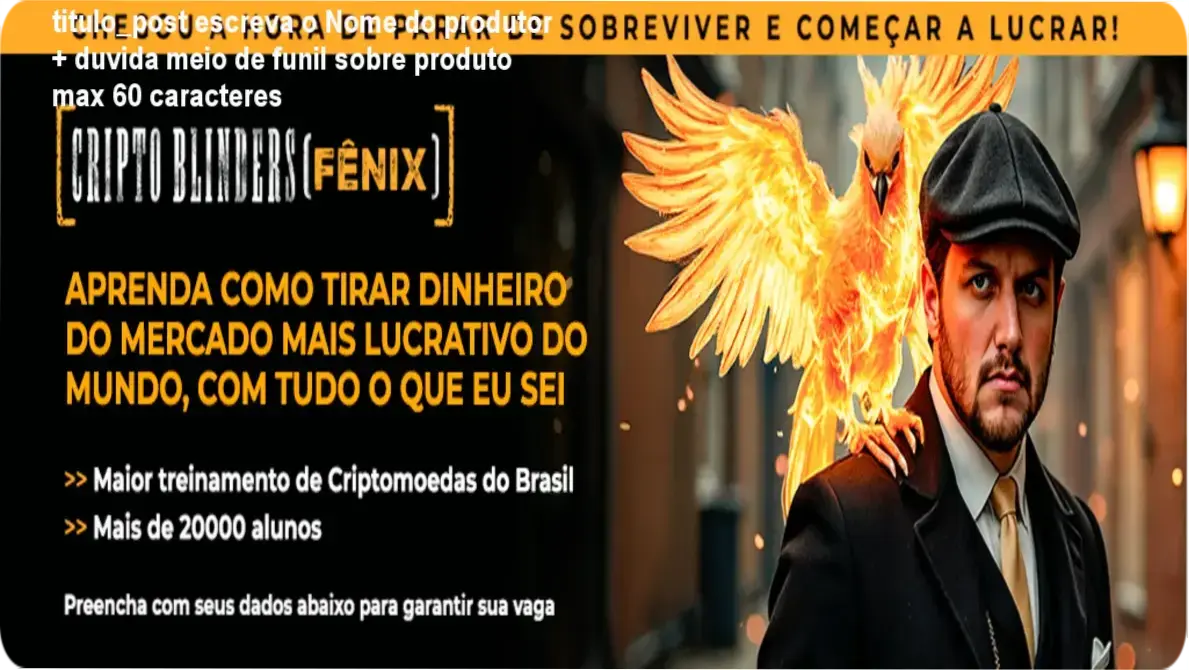 CRIPTOBLINDERS (FÊNIX) - Avaliação técnica por dentro do curso com métodos exclusivos de Augusto Backes