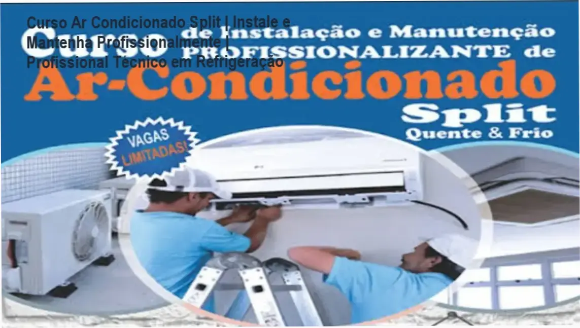 Curso Ar Condicionado Split | Hudson Lopes - Módulos práticos de instalação, manutenção e vácuo sistêmico
