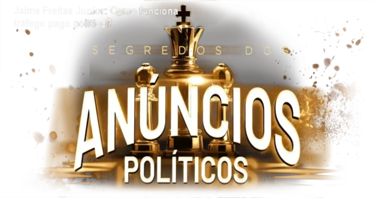 Jaime Freitas Junior: Como funciona tráfego pago político?
