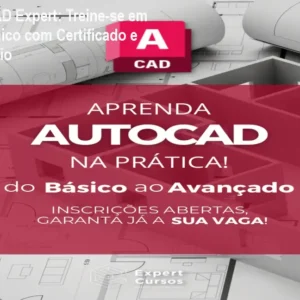 Curso AutoCAD Expert: Treine-se em Desenho Técnico com Certificado e Acesso Vitalício